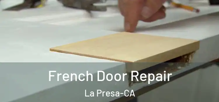  French Door Repair La Presa-CA