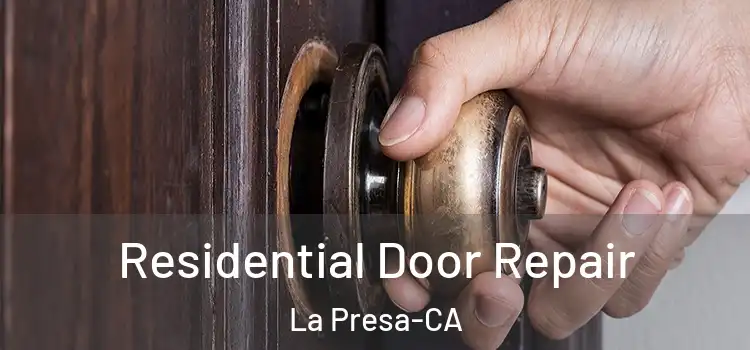  Residential Door Repair La Presa-CA