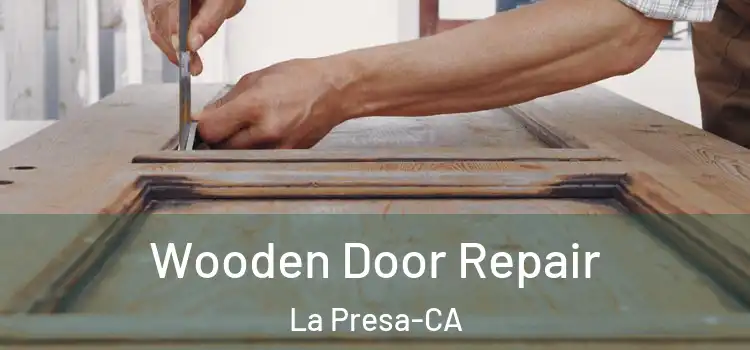  Wooden Door Repair La Presa-CA